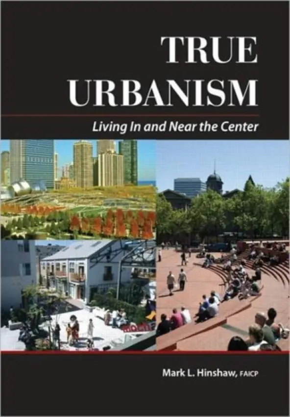 True Urbanism - Hinshaw, Mark