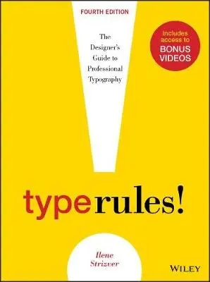Type Rules - Strizver, Ilene (School of Visual Arts, New York, NY)