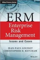 ERM - Enterprise Risk Management - Louisot, Jean-Paul (Kellogg School of Management, Northwestern University) a Ketcham, Christopher H. (University of Houston-Downtown)