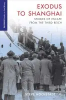Exodus to Shanghai - Hochstadt, S.