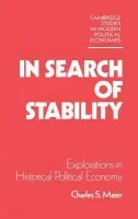 In Search of Stability - Maier, Charles S. (Harvard University, Massachusetts)