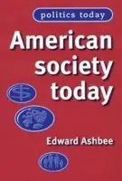 American Society Today - Ashbee, Edward