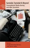 Samizdat, Tamizdat, and Beyond