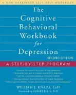Cognitive Behavioral Workbook for Depression, Second Edition - Knaus, William J