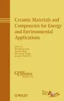 Ceramic Materials and Components for Energy and Environmental Applications - Jiang, Dongliang a Zeng, Yuping a Singh, Mrityunjay a Heinrich, Juergen