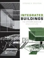 Integrated Buildings - Bachman, Leonard R. (University of Houston)