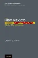 New Mexico State Constitution - Smith, Professor Charles E. (Professor, Professor, West Virginia State University, Las Cruces, NM)