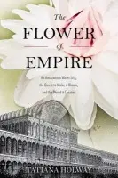 Flower of Empire - Holway, Tatiana