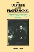 Amateur and the Professional - Levine, P. J. A.