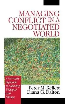 Managing Conflict in a Negotiated World - Kellett, Peter M. a Dalton, Diana G.