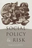 Social Policy and Risk - Culpitt, Ian R