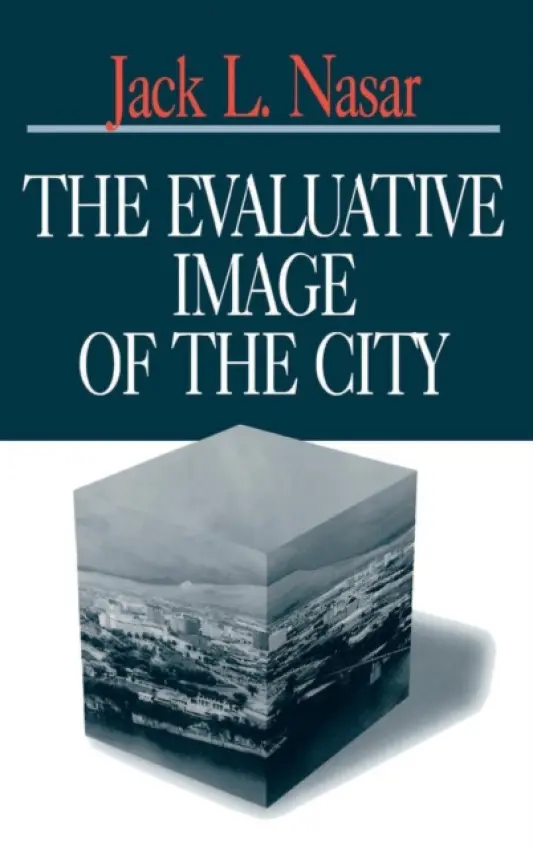 Evaluative Image of the City - Nasar, Jack L