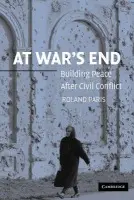 At War's End - Paris, Roland (University of Colorado, Boulder)