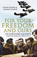 For Your Freedom and Ours - Olson, Lynne a Cloud, Stanley