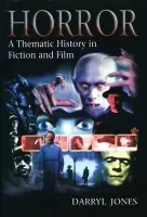 Horror - Jones, Dr. Darryl (Senior Lecturer in English, Trinity College Dublin, Dublin 2)