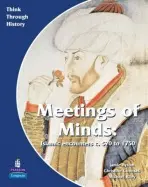 Meeting of Minds Islamic Encounters c. 570 to 1750 Pupil's Book - Counsell, Christine a Byrom, Jamie a Riley, Michael