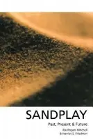 Sandplay - Friedman, Harriet S. a Rogers Mitchell, Rie
