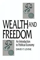 Wealth and Freedom - Levine, David P. (University of Denver)
