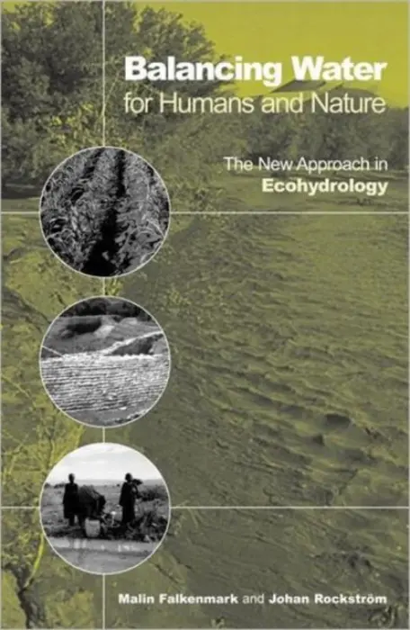 Balancing Water for Humans and Nature - Falkenmark, Malin a Rockstrom, Johan
