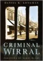 Criminal Wirral - Longman, Daniel K