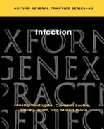 Infection - Southgate, Lesley (Professor of General Practice, Professor of General Practice, St Bartholomew's Medical College, London) a Lockie, Cameron (General Practitioner Rother House Medical Centre, Stratford upon Avon and Honorary Clinical Senior Lecturer, Depart