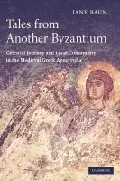 Tales from Another Byzantium - Baun, Jane (University of Oxford)