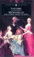 Micromegas and Other Short Fictions - Voltaire, Francois