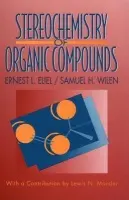 Stereochemistry of Organic Compounds - Eliel, Ernest L. (The University of North Carolina at Chapel Hill) a Wilen, Samuel H. (The City College of the City University of New York)
