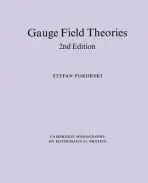 Gauge Field Theories - Pokorski, Stefan (Uniwersytet Warszawski, Poland)