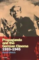 Propaganda and the German Cinema, 1933-1945 - Welch, David