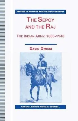 Sepoy and the Raj - Omissi, David