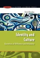 Identity and Culture: Narratives of Difference and Belonging - Weedon, Chris
