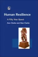 Human Resilience - Clarke, Alan a Clarke, Ann