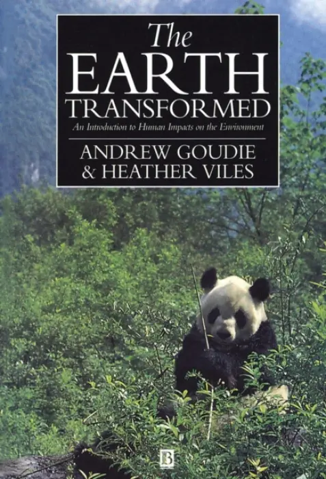 Earth Transformed - Goudie, Andrew S. (University of Oxford, UK) a Viles, Heather A. (St Catherine's College, University of Oxford)