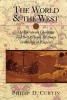 World and the West - Curtin, Philip D. (The Johns Hopkins University)
