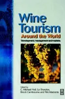 Wine Tourism Around the World - Hall, C. Michael a Sharples, Liz a Cambourne, Brock a Macionis, Niki