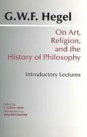 On Art, Religion, and the History of Philosophy - Hegel, G. W. F.