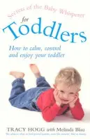 Secrets of the Baby Whisperer for Toddlers - Tracy Hogg,Secrets of the Baby Whisperer for Toddlers - Tracy Hogg - kniha z kategorie Vzťahy a rodina