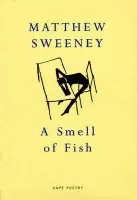 Smell Of Fish - Sweeney, Matthew