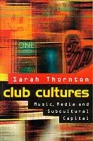 Club Cultures - Thornton, Sarah