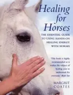 Healing For Horses - Coates, Margrit
