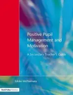 Positive Pupil Management and Motivation - McNamara, Eddie