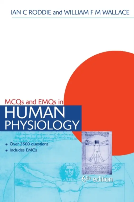 MCQs & EMQs in Human Physiology, 6th edition - Roddie, Ian a Wallace, William F M