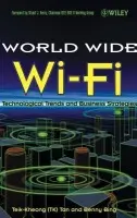 World Wide Wi-Fi - Tan, Teik-Kheong (Chairman IEEE 802.11 Working Group) a Bing, Benny (Georgia Institute of TEchnology, Atlanta, Georgia)