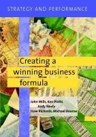 Strategy and Performance (Creating a Winning Business Formula) - John Mills a kol.