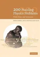 200 Puzzling Physics Problems - Gnadig, P. (Lorand Eotvos University, Budapest) a Honyek, G. (Radnoti Teacher Training School) a Riley, K. F. (University of Cambridge)