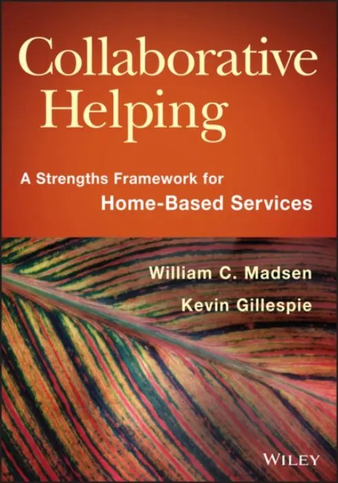 Collaborative Helping - Madsen, William C. (Family-Centered Services Project) a Gillespie, Kevin (Integrated Services of Appalachian Ohio)