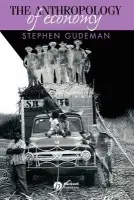 Anthropology of Economy - Gudeman, Stephen (University of Minnesota)