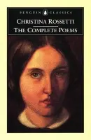 Complete Poems - Rossetti, Christina