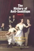 History of Anti-Semitism, Volume 3 - Poliakov, Leon